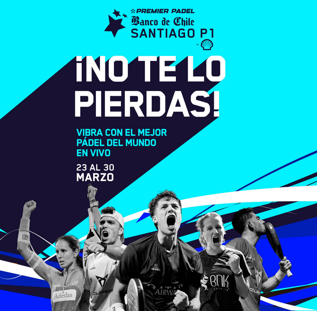 Premier Padel Santiago | 23 al 30 de marzo | Banco de Chile