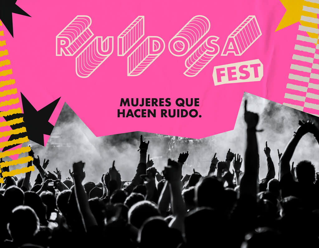 Ruidosa fest - mujeres que hacen ruido