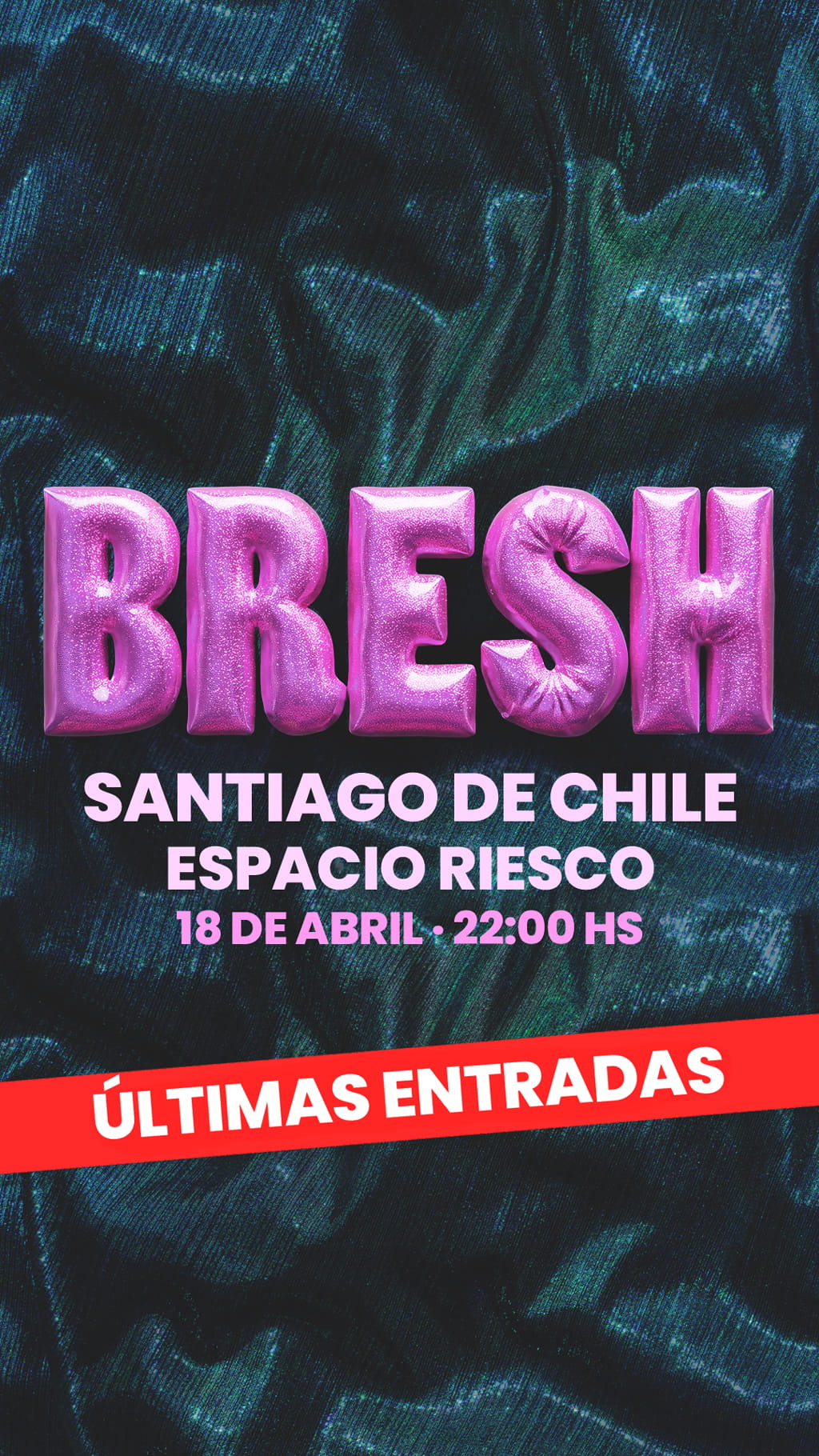 Bresh en Santiago | La fiesta más linda del mundo llega a Espacio Riesco – 18 de abril.