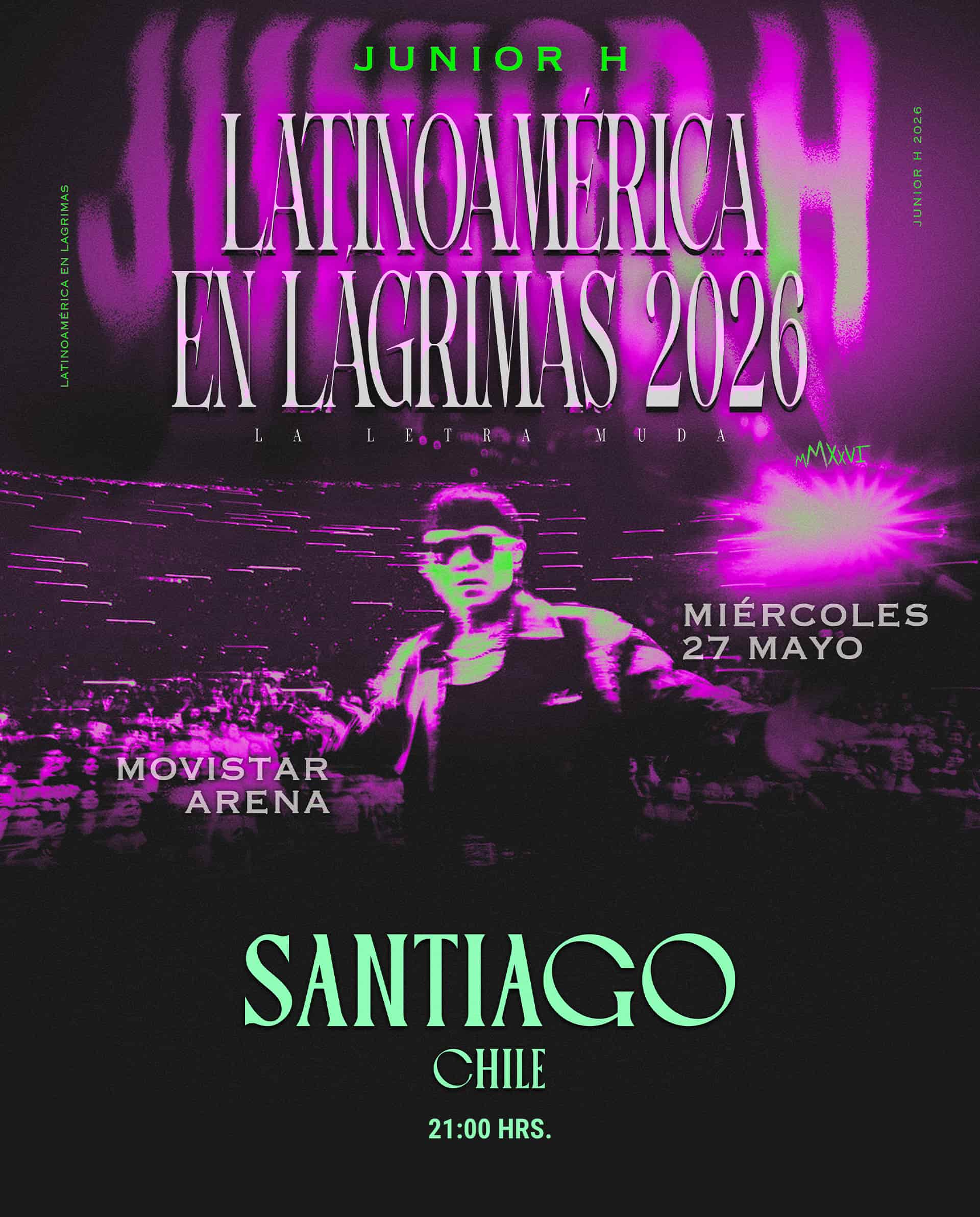 Junior H en Chile · Latinoamérica en Lágrimas 2026 · 27 de mayo en Movistar Arena · Punto Ticket