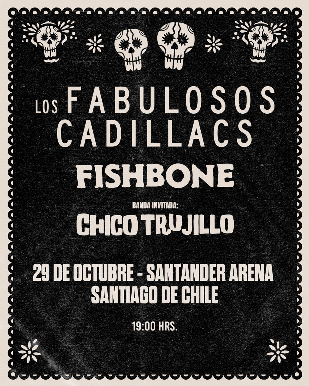 Los Fabulosos Cadillacs + Fishbone + Chico Trujillo | 29 de Octubre - 19:00 Hrs.