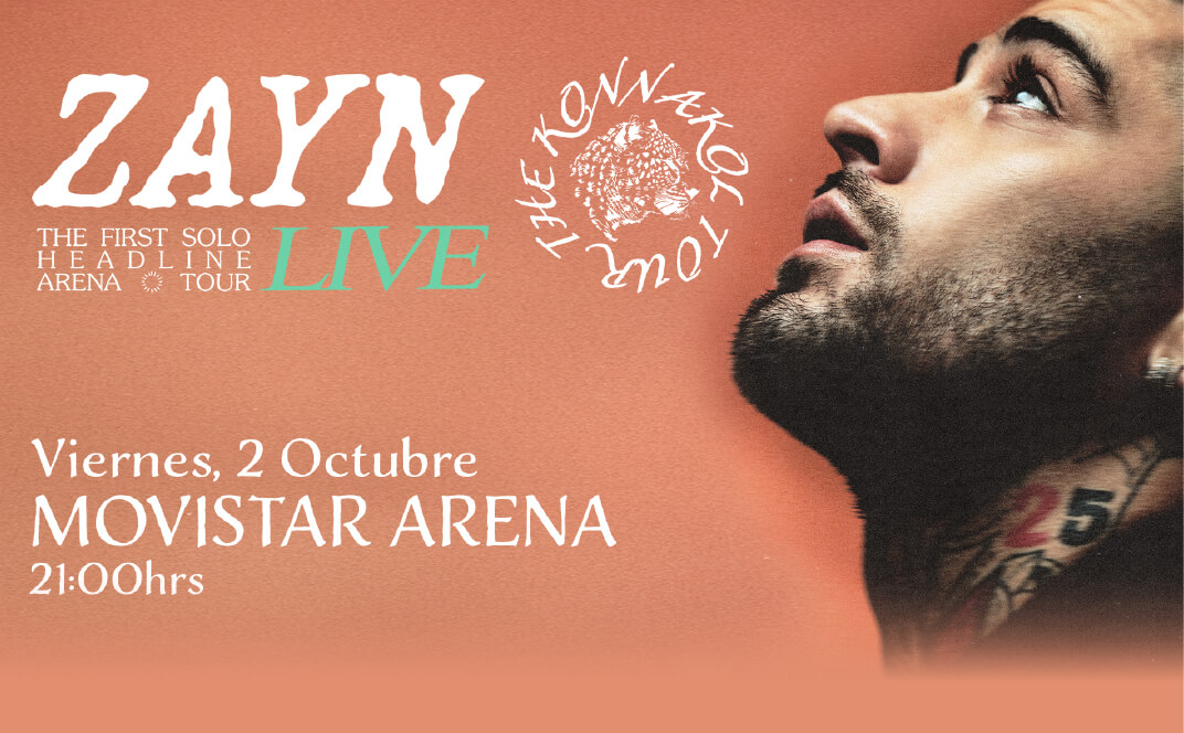 Zayn / The fisrt solo headline arena tour / movistar arena / 2 de octubre 2026 - 21:00 hrs.