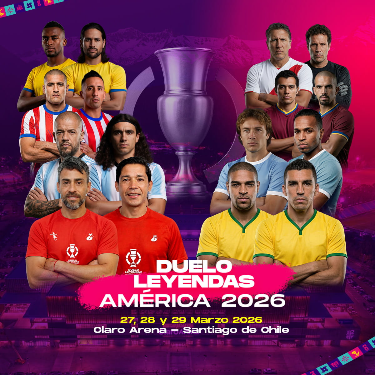 Duelo Leyendas America 2026 - Claro Arena / Santiago de chile - 27 al 29 marzo 2026
