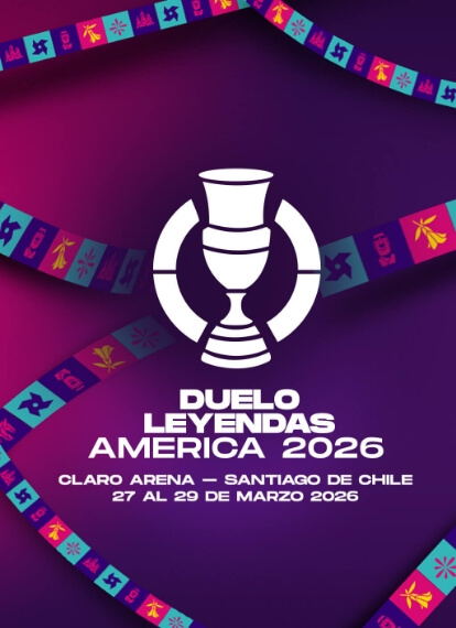 Duelo Leyendas America 2026 - Claro Arena / Santiago de chile - 27 al 29 marzo 2026