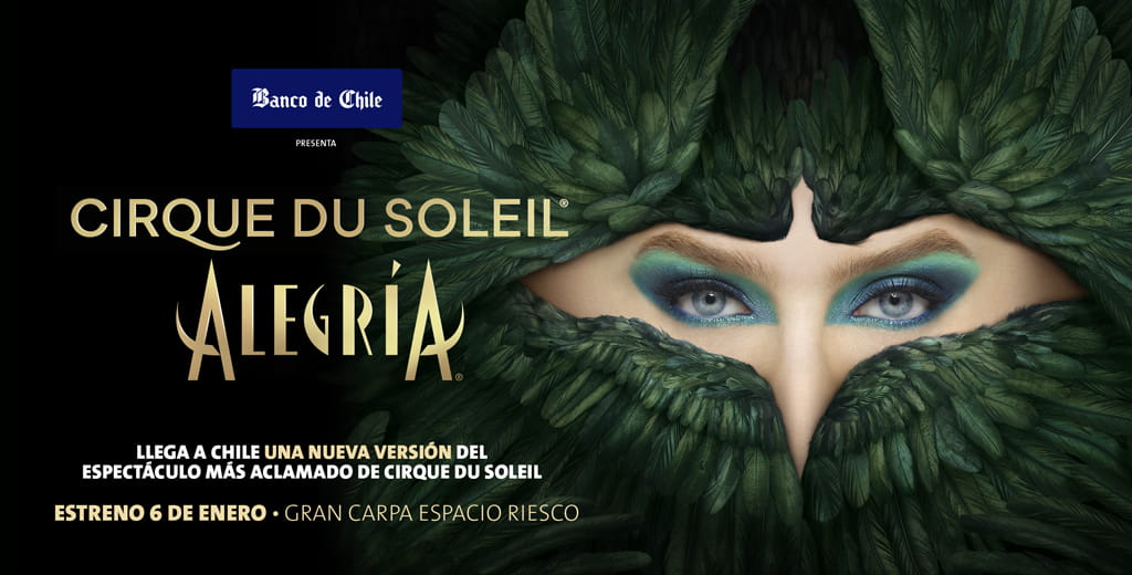 Cirque du Soleil: ALEGRIA en Santiago | Espacio Riesco – 7 al 30 de enero