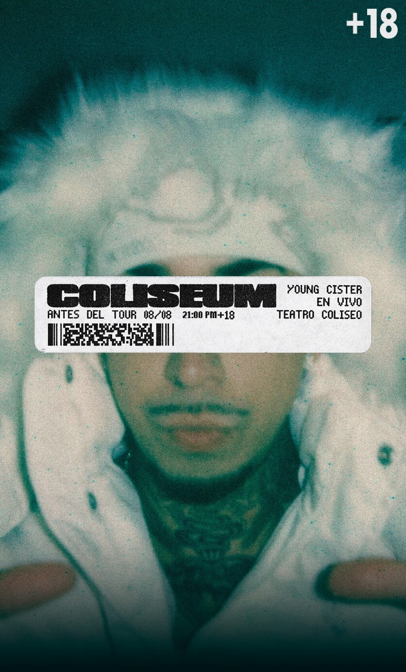 Young Cister - COLISEUM ANTES DEL TOUR - 8 de agosto en Teatro Coliseo | Entradas en Punto Ticket