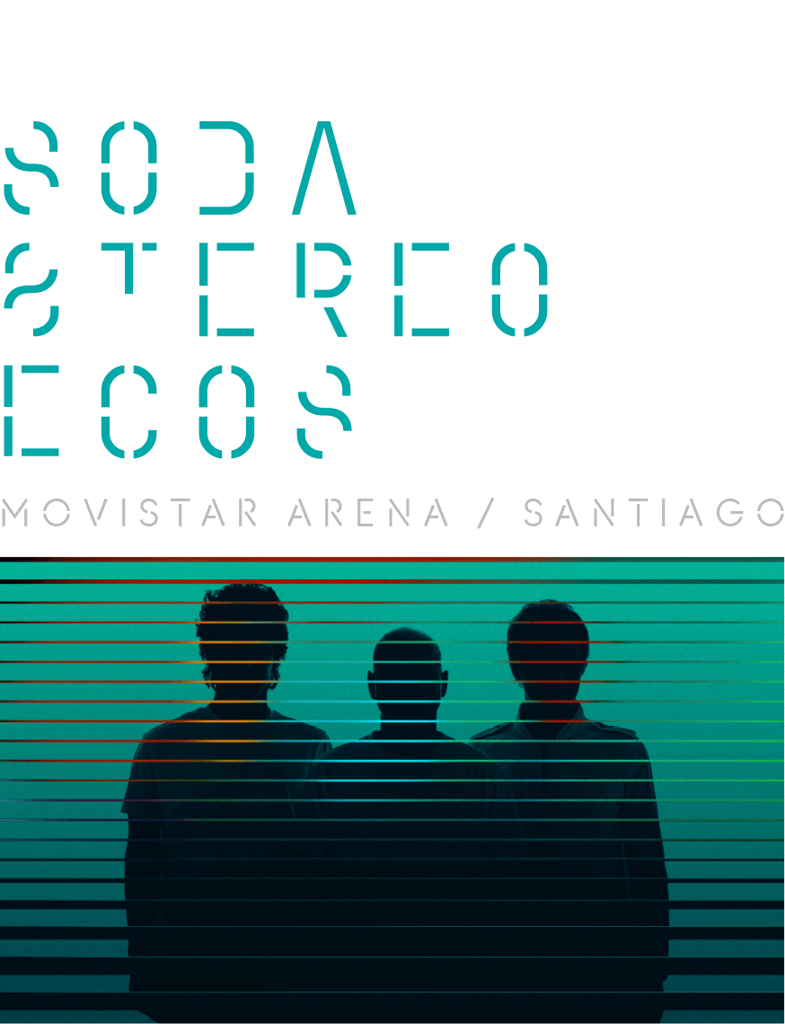 Soda Stereo Ecos / 26, 27 y 28 de marzo 2026 / 21:00 Hrs. / Movistar Arena