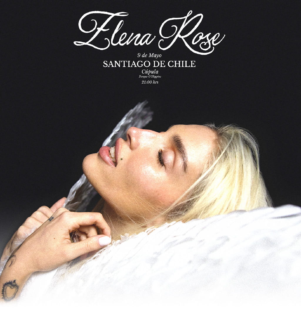 Elena Rose en Chile · 9 de mayo en La Cúpula · Punto Ticket