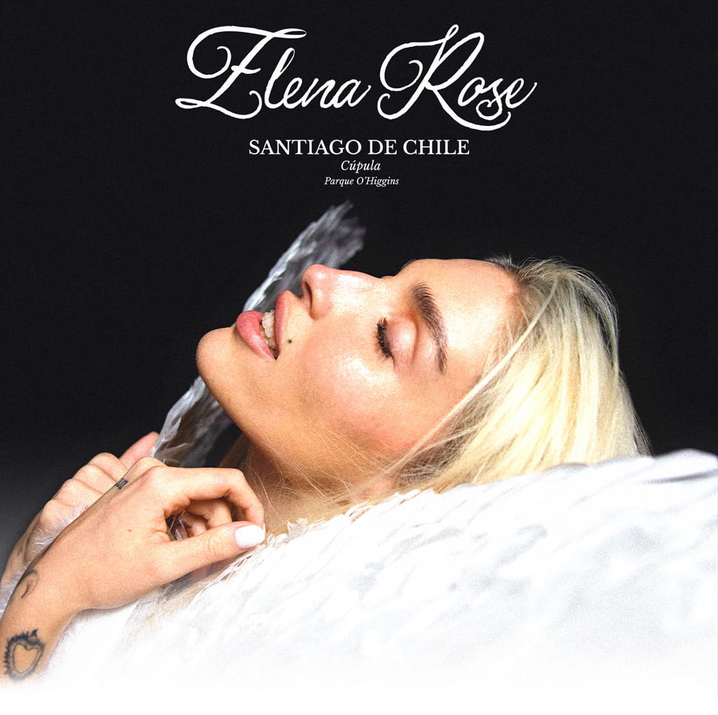 Elena Rose en Chile · 9 y 10 de mayo en La Cúpula · Punto Ticket