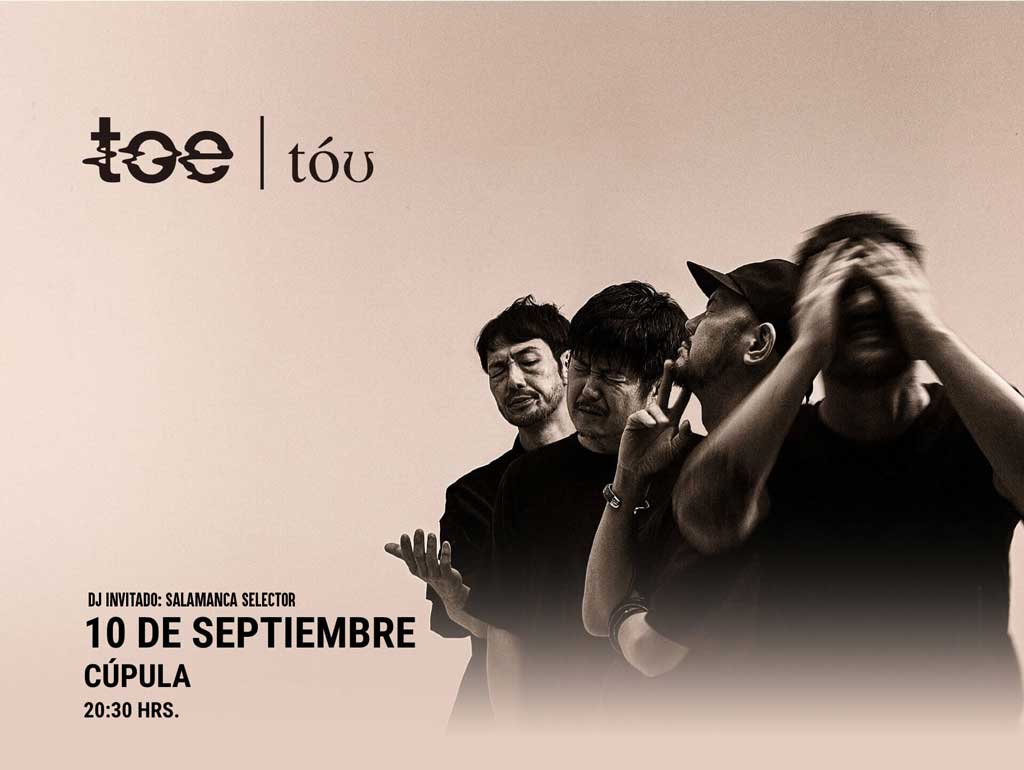 TOE EN CHILE - 10 DE SEPTIEMBRE / CÚPULA - 20:30 HRS. ENTRADAS A LA VENTA EN PUNTO TICKET