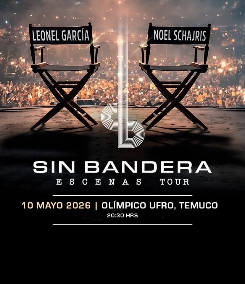 Sin Bandera en Temuco 2026 | Escenas Tour en Gimnasio Olímpico UFRO – 10 de mayo