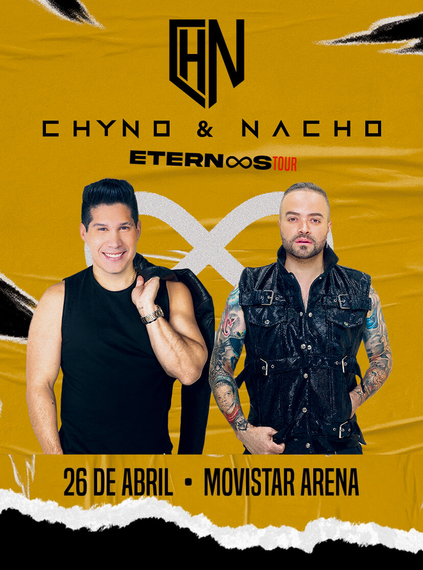 Chyno y Nacho en Movistar Arena 26 de abril 2025 | 21:00 hrs 