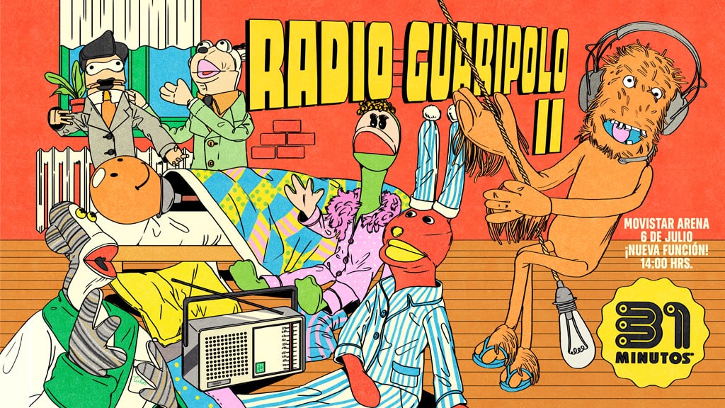 Radio Guaripolo 2 - 31 Minutos - 6 julio 14:00 y 18:00 Hrs. - Movistar Arena