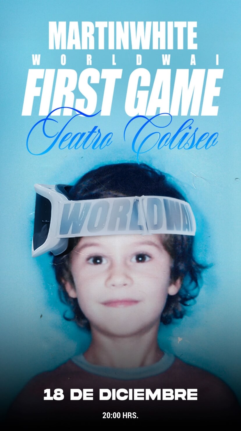 Martin White - World Wai First Game en Teatro Coliseo | 18 de diciembre - Vive su primer gran show en Chile