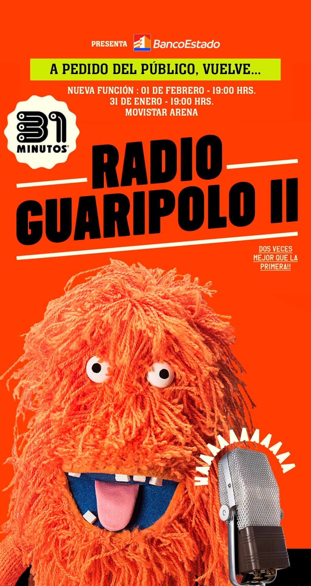 31 minutos / Radio Guaripolo II / 31 DE ENERO / 01 DE FEBRERO - 19:00 HRS. / MOVISTAR ARENA