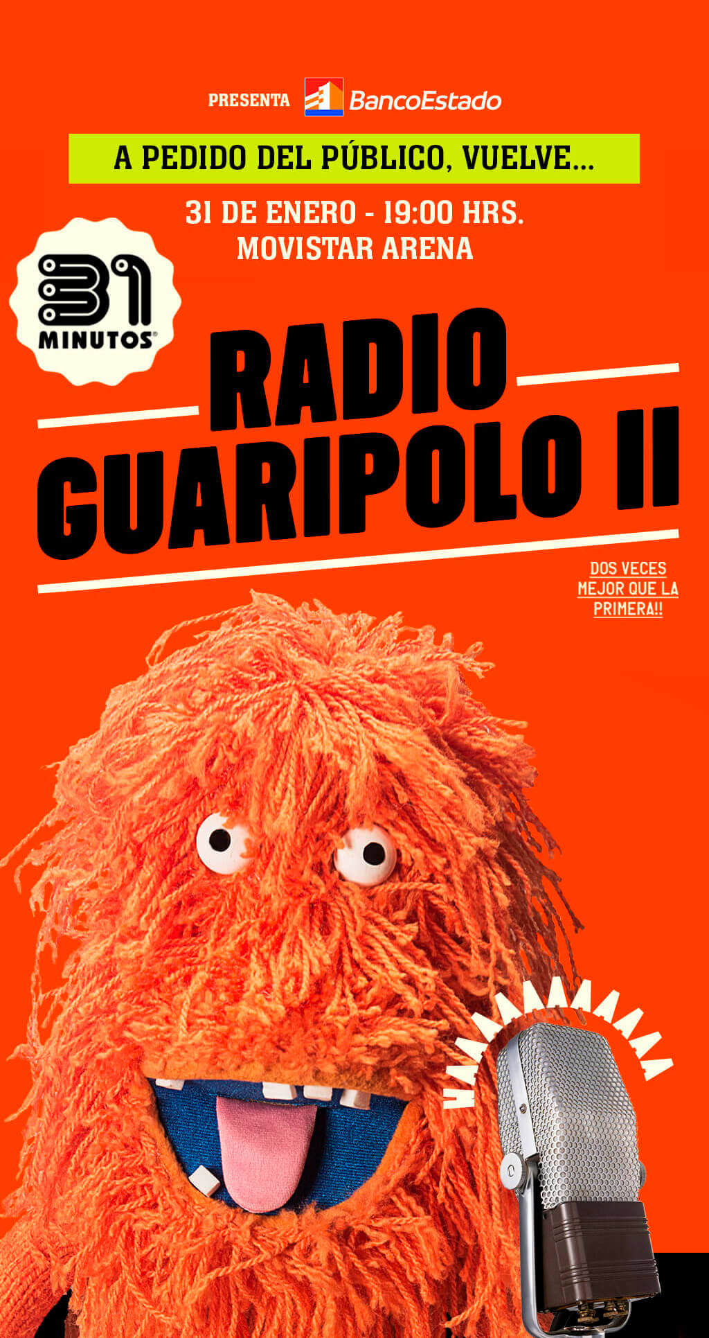 31 minutos / Radio Guaripolo II / 31 DE ENERO - 19:00 HRS. / MOVISTAR ARENA
