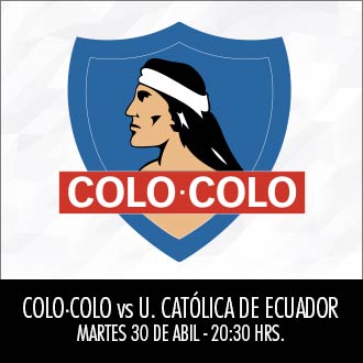  Colo-Colo vs. U. Católica de Ecuador Estadio Monumental - Macul