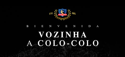  Bienvenida Vozinha a Colo-Colo Estadio Monumental - Macul