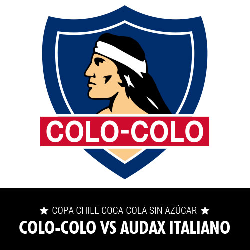 Colo-Colo vs. Audax Italiano - Copa Chile Coca-Cola Sin Azúcar