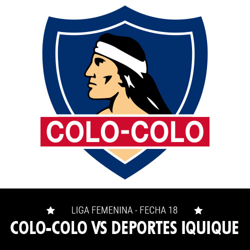 Colo-Colo vs. D. Iquique - Liga Femenina - Fecha 18
