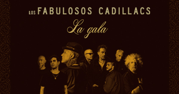 Los Fabulosos Cadillacs - La Gala (Aniversario 10 años)