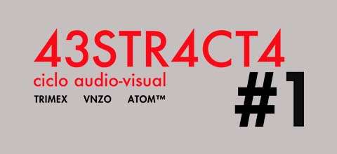  Abstracta#1/ Ciclo Audio-Visual Aula Magna - CEINA - Santiago Centro