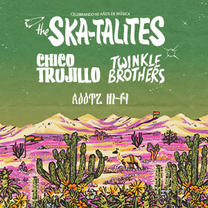 Imagen The Skatalites, Chico Trujillo, Twinkle Brothers, Rootz HiFi - 60 Años de Música