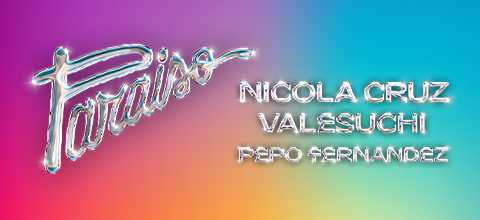 Paraiso presenta: Nicola Cruz, Valesuchi & Pepo Fernandez Centro Cultural Matucana 100 - Estación Central
