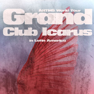 Imagen ARTMS World Tour GRAND CLUB ICARUS