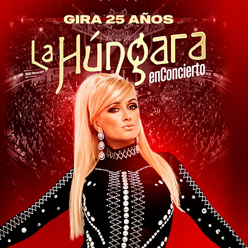 La Hungara - Gira 25 Años