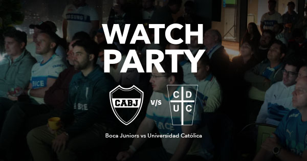 Boca vs Universidad Católica - Watch Party - Lounge Claro
